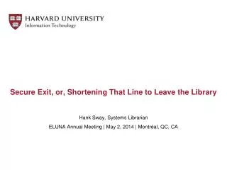 Secure Exit, or, Shortening That Line to Leave the Library