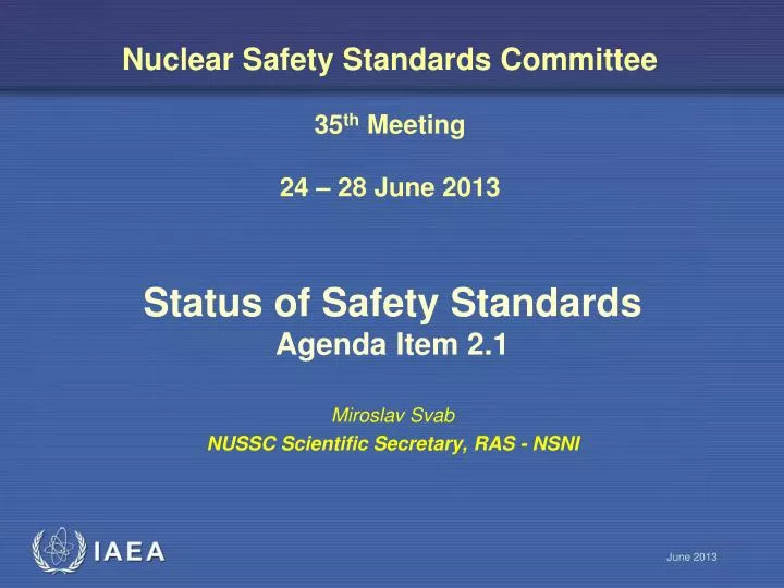 nuclear safety standards committee 35 th meeting 24 28 june 2013