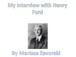 My Interview with Henry Ford