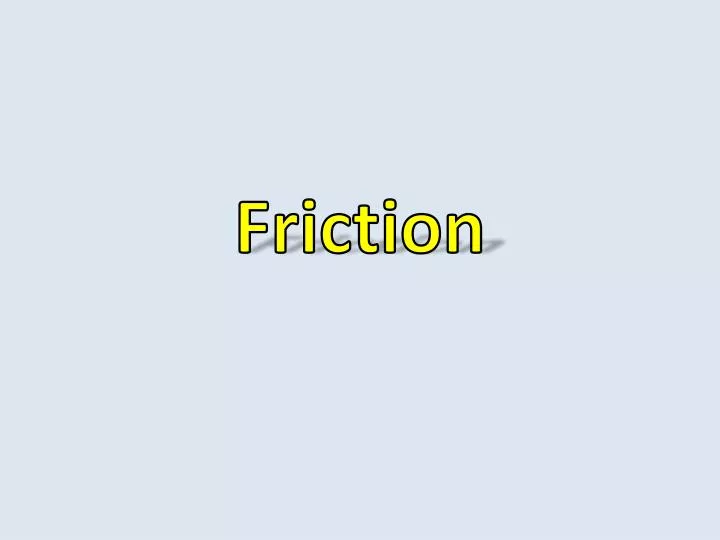 friction