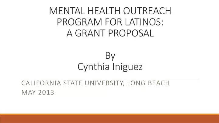 mental health outreach program for latinos a grant proposal by cynthia iniguez