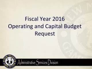 Fiscal Year 2016 Operating and Capital Budget Request