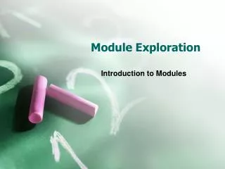 Module Exploration