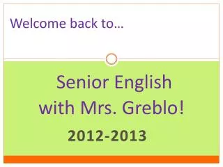 Senior English with Mrs. Greblo!