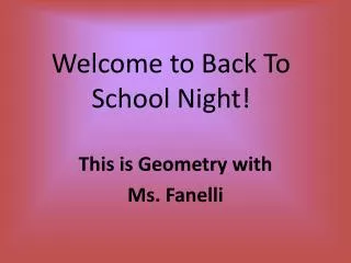 Welcome to Back To School Night!