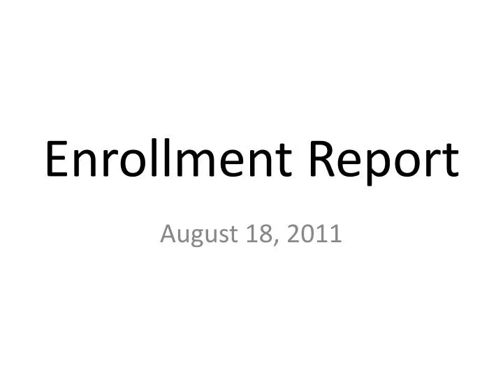 enrollment report