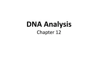 DNA Analysis Chapter 12