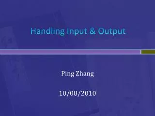 Handling Input &amp; Output