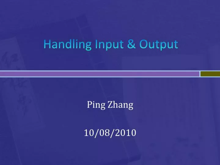 handling input output