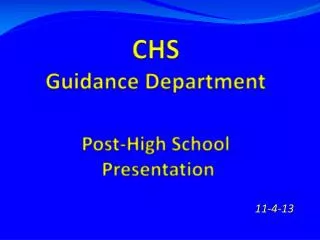 CHS Guidance Department Post-High School Presentation