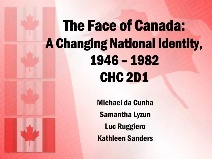 the face of canada a changing national identity 1946 1982 chc 2d1