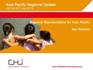 Asia Pacific Regional Update ( Q3-Q4 2012 and 2013)