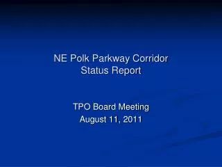 NE Polk Parkway Corridor Status Report