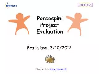Porcospini Project Evaluation