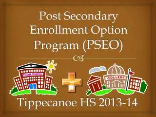 Post Secondary Enrollment Option Program (PSEO)