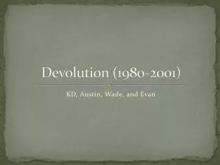 Devolution (1980-2001)