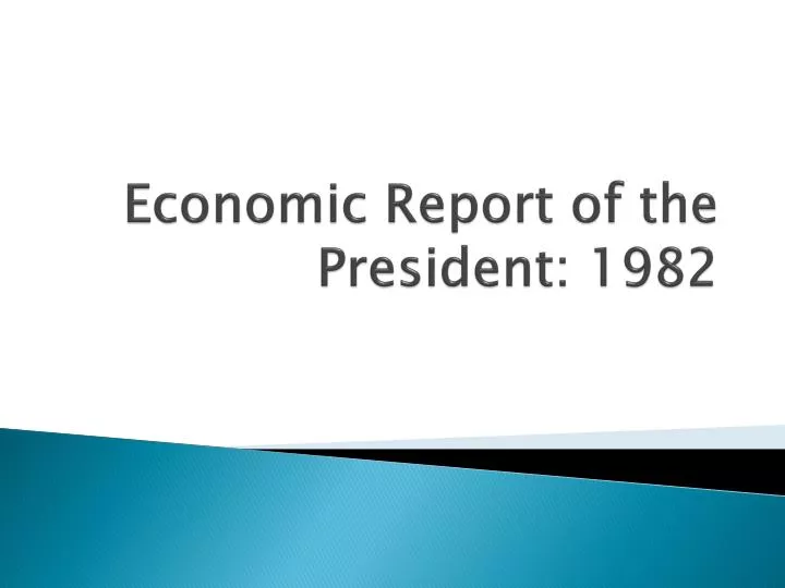 economic report of the president 1982