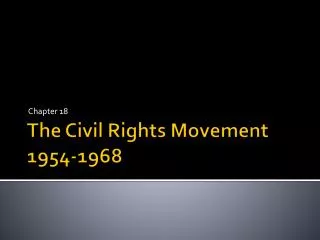 The Civil Rights Movement 1954-1968