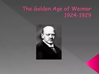 The Golden Age of Weimar 1924-1929