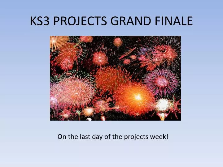 ks3 projects grand finale