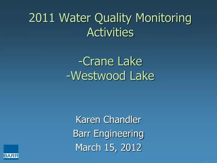 2011 water quality monitoring activities crane lake westwood lake