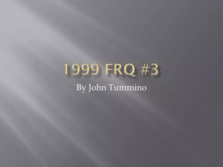 1999 frq 3