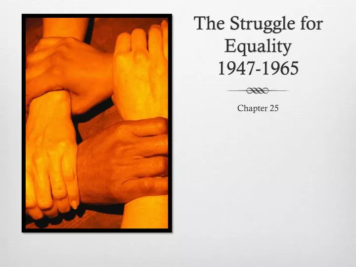 the struggle for equality 1947 1965