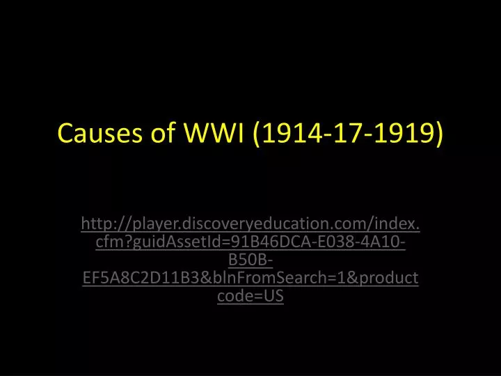 causes of wwi 1914 17 1919