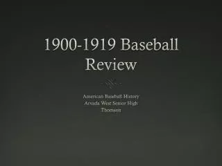 1900-1919 Baseball Review