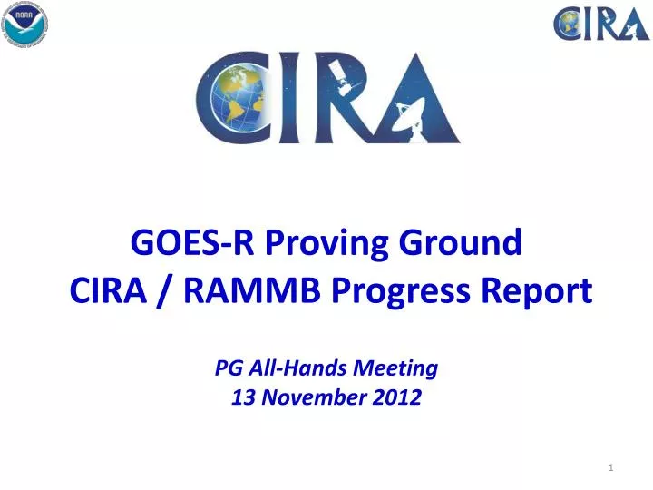 goes r proving ground cira rammb progress report pg all hands meeting 13 november 2012