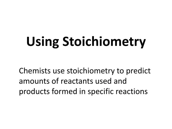 using stoichiometry