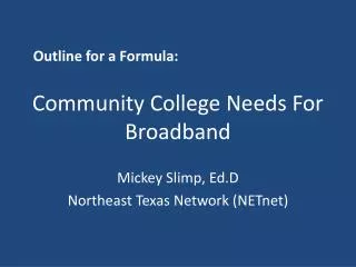 Community College Needs For Broadband