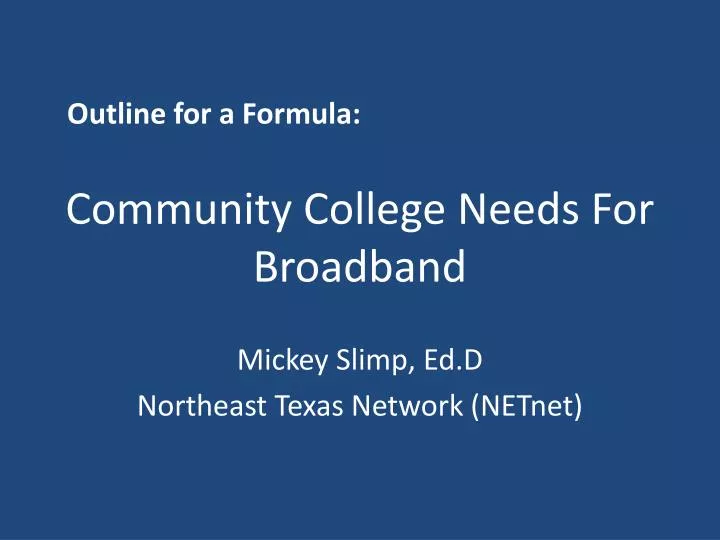 community college needs for broadband