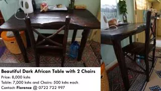 Beautiful Dark African Table with 2 Chairs Price: 8,000 kshs