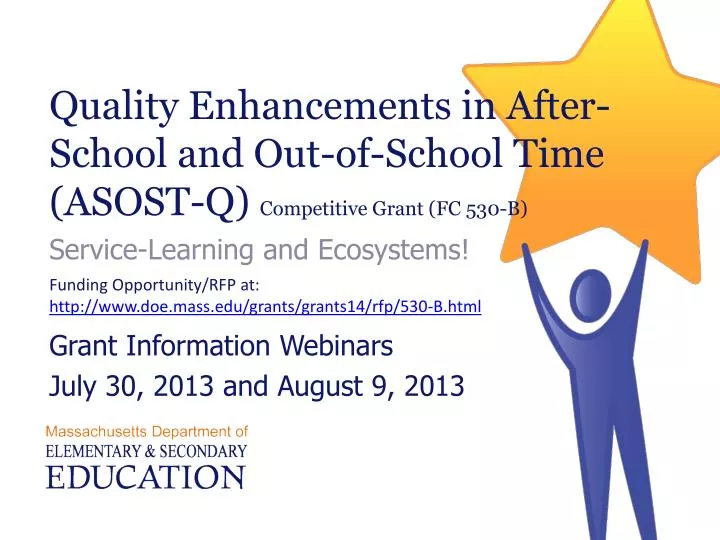 quality enhancements in after school and out of school time asost q competitive grant fc 530 b