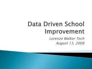 Data Driven School Improvement