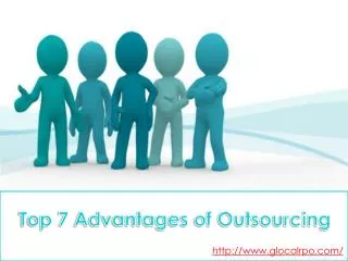 Top 7 Advantages of Outsourcing