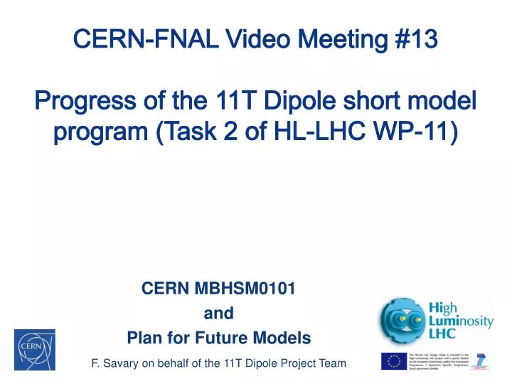 cern fnal video meeting 13 progress of the 11t dipole short model program task 2 of hl lhc wp 11