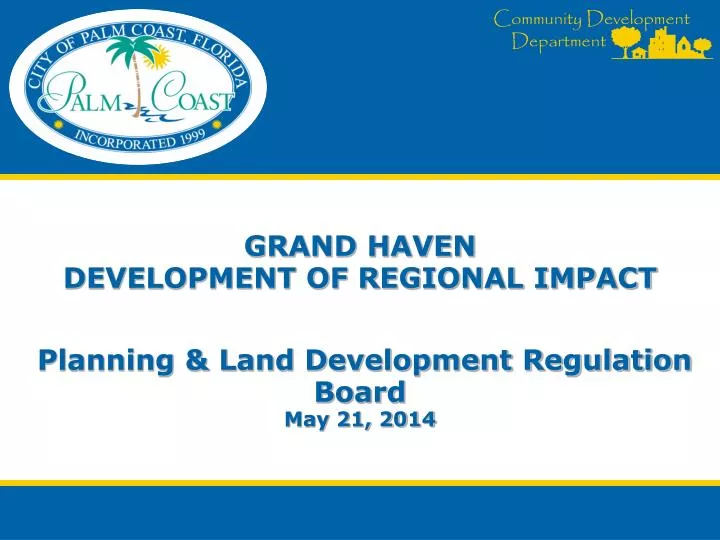 grand haven development of regional impact planning land development regulation board may 21 2014