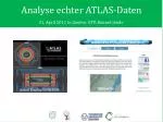 Analyse echter ATLAS-Daten - slide 1