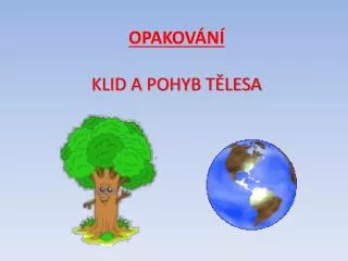 opakov n klid a pohyb t lesa