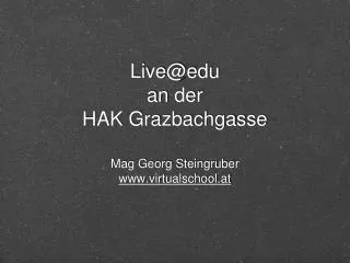 live@edu an der hak grazbachgasse