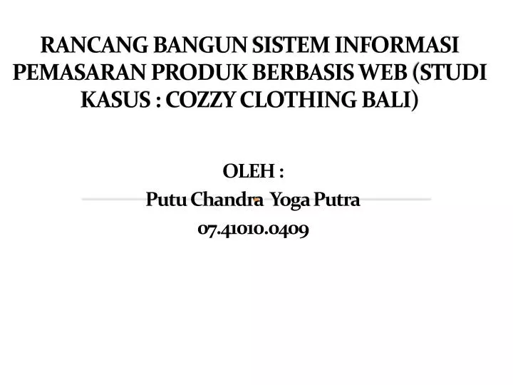 rancang bangun sistem informasi pemasaran produk berbasis web studi kasus cozzy clothing bali