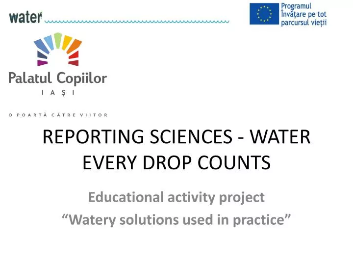 reporting sciences water every drop counts