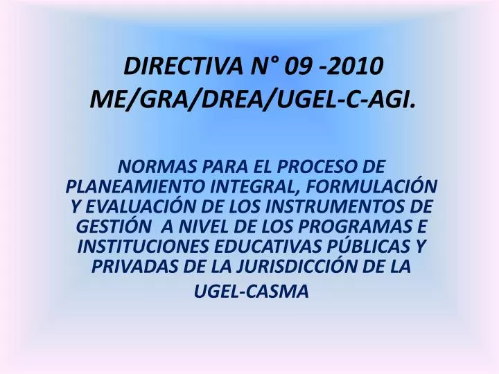 directiva n 09 2010 me gra drea ugel c agi