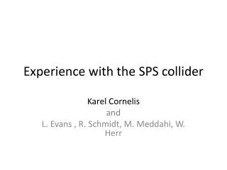 Experience with the SPS collider