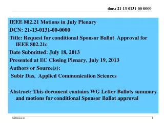 IEEE 802.21 Motions in July Plenary DCN: 21-13-0131-00-0000