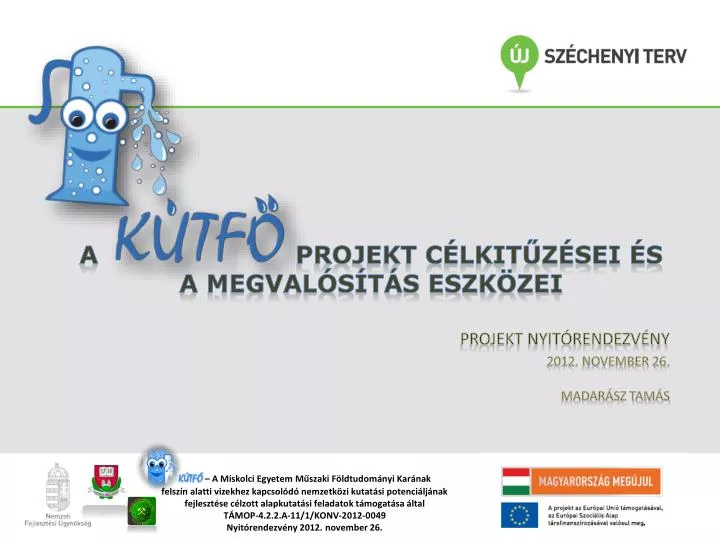 a projekt c lkit z sei s a megval s t s eszk zei