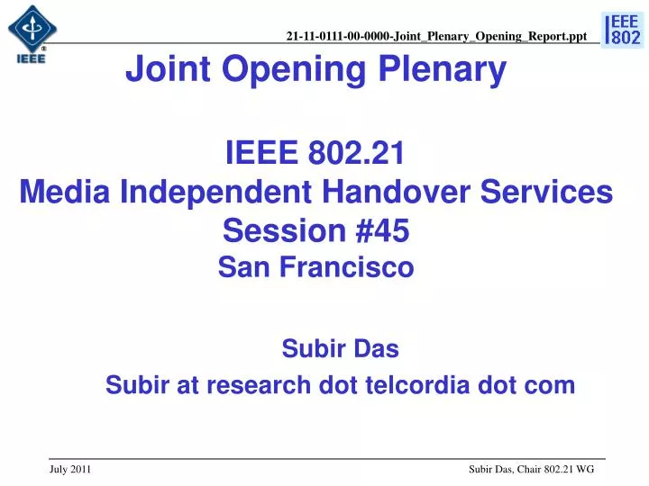 joint opening plenary ieee 802 21 media independent handover services session 45 san francisco