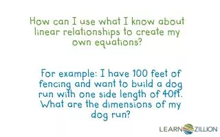 How can I use what I know about linear relationships to create my own equations?